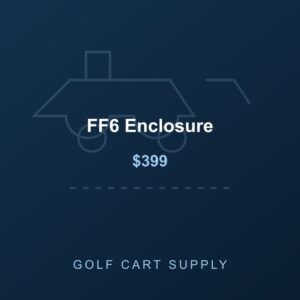 FF6 Enclosure from Golf Cart Supply