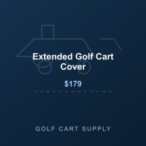 Extended Golf Cart Cover from Golf Cart Supply
