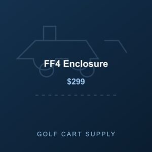 FF4 Enclosure from Golf Cart Supply