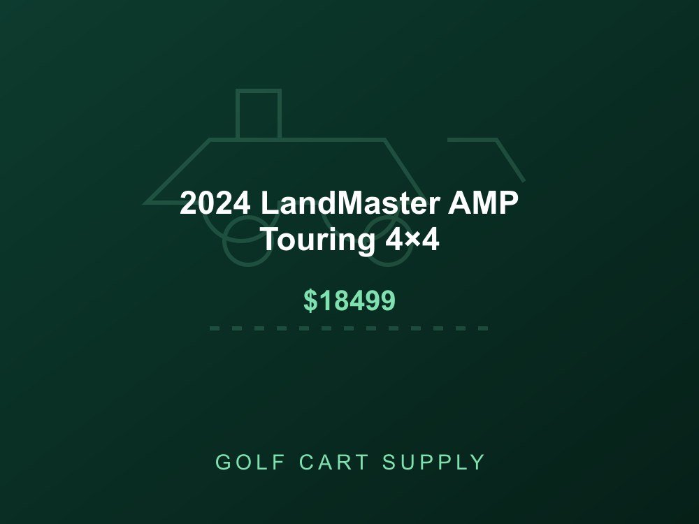 2024 LandMaster AMP Touring 4×4 from Golf Cart Supply