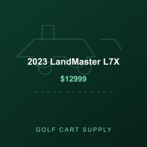 2023 LandMaster L7X from Golf Cart Supply