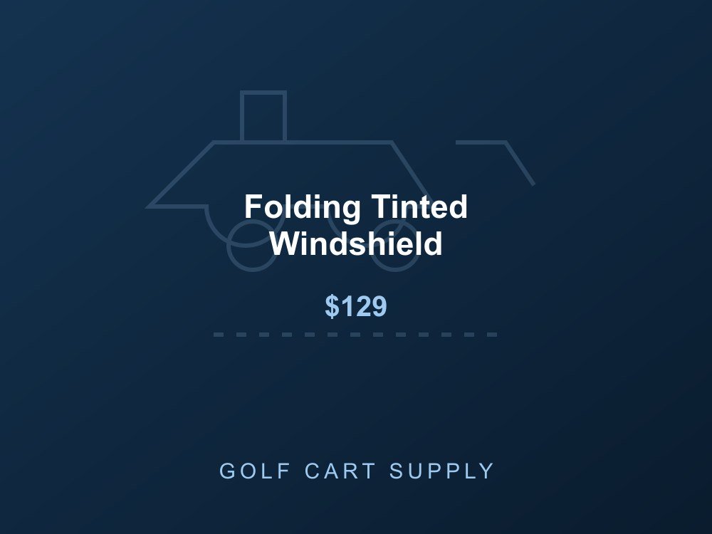 Folding Tinted Windshield from Golf Cart Supply